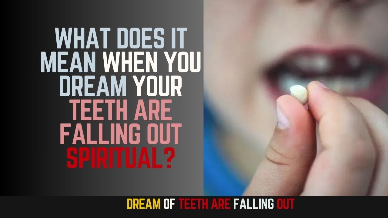 What does it mean when you dream your teeth are falling out spiritual